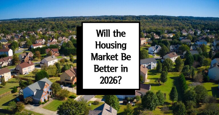 Will the Housing Market Be Better in 2026: What to Expect?